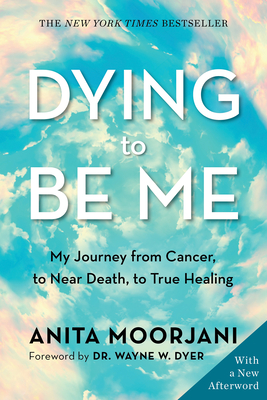 Seller image for Dying to Be Me: My Journey from Cancer, to Near Death, to True Healing (Paperback or Softback) for sale by BargainBookStores