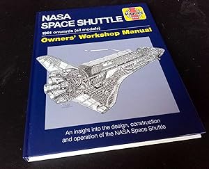 NASA Space Shuttle Manual: An Insight Into the Design, Construction and Operation of the NASA Spa...