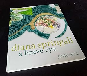 Seller image for Diana Springall: A Brave Eye for sale by Denton Island Books