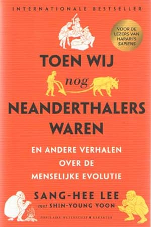 Immagine del venditore per Toen wij nog neanderthaler waren en andere verhalen over de menselijke evolutie venduto da Bij tij en ontij ...