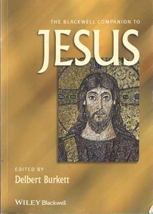 Image du vendeur pour The Blackwell Companion to Jesus mis en vente par Bij tij en ontij ...