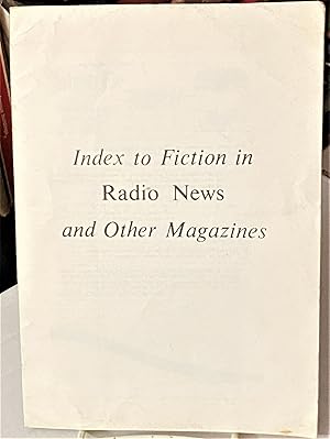 Immagine del venditore per Index to Fiction in Radio News and Other Magazines venduto da My Book Heaven