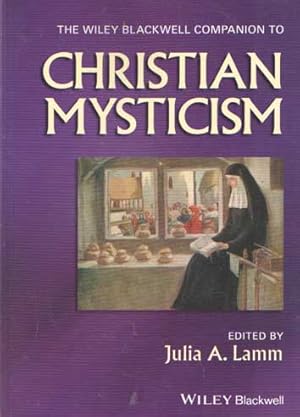 Seller image for The Wiley-Blackwell Companion to Christian Mysticism for sale by Bij tij en ontij ...