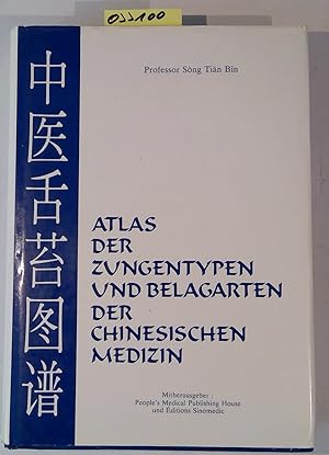 Image du vendeur pour Atlas der Zungentypen und Belagarten der Chinesischen Medizin / Atlas of Tongues and Lingual Coatings in Chinese Medicine mis en vente par Antiquariat Trger