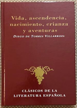 Clásicos De La Literatura Española.Vida, Ascendencia, Nacimiento, Crianza, Aventuras.