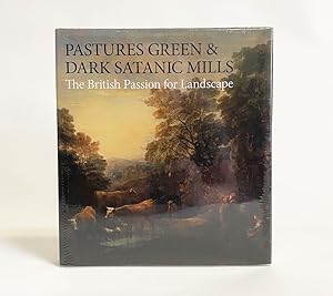 Immagine del venditore per Pastures Green & Dark Satanic Mills: The British Passion for Landscape venduto da Exquisite Corpse Booksellers