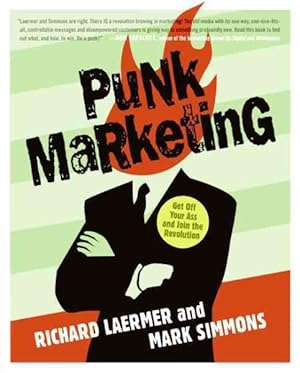 Imagen del vendedor de Punk Marketing : Get Off Your Ass and Join the Revolution a la venta por GreatBookPrices