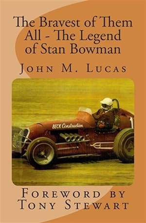 Imagen del vendedor de Bravest of Them All : The Legend of Stan Bowman a la venta por GreatBookPrices