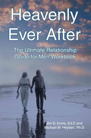 Seller image for Heavenly Ever After : The Ultimate Relationship Guide for Men Workbook for sale by GreatBookPrices