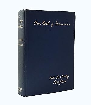 Seller image for Our Book of Memories, Letters of Justin McCarthy to Mrs. Campbell Praed. McCarthy was Irish Politician for Home rule, a member of Parliament, and an associate of Charles Parnell, and Life-Long Friend of Mrs. Praed, who Collaborated with her to Produce Novels. Praed was a very successful Australian Author and Novelist. 1st American Edition 1912 OP for sale by Brothertown Books