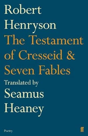 Bild des Verkufers fr The Testament of Cresseid & Seven Fables : Translated by Seamus Heaney zum Verkauf von AHA-BUCH GmbH
