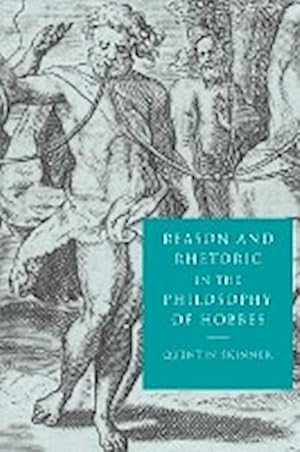 Imagen del vendedor de Reason and Rhetoric in the Philosophy of Hobbes a la venta por AHA-BUCH GmbH