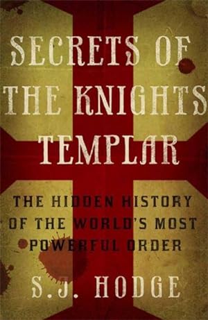 Bild des Verkufers fr Secrets of the Knights Templar : The Hidden History of the World's Most Powerful Order zum Verkauf von AHA-BUCH GmbH