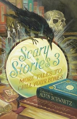 Bild des Verkufers fr Scary Stories 3 : More Tales to Chill Your Bones zum Verkauf von Smartbuy