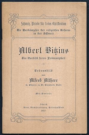 Albert Bitzius. Ein Vorbild freier Frömmigkeit. Lebensbild. (= Schweiz. Verein für freies Christe...