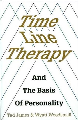 Bild des Verkufers fr Time Line Therapy and the Basis of Personality zum Verkauf von AHA-BUCH GmbH