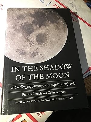 Image du vendeur pour In the Shadow of the Moon: A Challenging Journey to Tranquility, 1965-1969 (Outward Odyssey: A People's History of Spaceflight) mis en vente par Bristlecone Books  RMABA