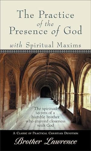 Bild des Verkufers fr Practice of the Presence of God with Spiritual Maxims, The zum Verkauf von Smartbuy