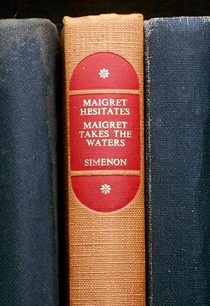 Immagine del venditore per Maigret Hesitates and Maigret Takes the Waters venduto da N. Marsden