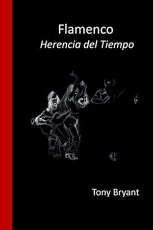 Seller image for Flamenco : Herencia del tiempo/ Inheritance of time -Language: spanish for sale by GreatBookPrices