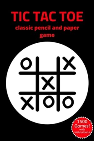 Seller image for Tic Tac Toe: Classic Game Activity Book - For Kids and Adults - Novelty Themed Gifts - Travel Size for sale by GreatBookPricesUK