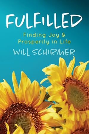 Seller image for Fulfilled : Finding Joy and Prosperity in Life for sale by GreatBookPricesUK