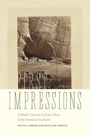 Image du vendeur pour First Impressions : A Reader's Journey to Iconic Places of the American Southwest mis en vente par GreatBookPrices