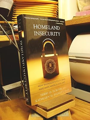 Immagine del venditore per Homeland Insecurity: How Washington Politicians Have Made America Less Safe venduto da Henniker Book Farm and Gifts