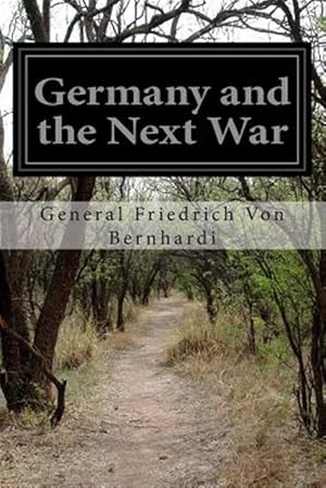 Imagen del vendedor de Germany and the Next War a la venta por GreatBookPrices