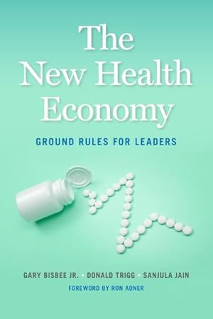 Imagen del vendedor de New Health Economy : Ground Rules for Leaders a la venta por GreatBookPrices