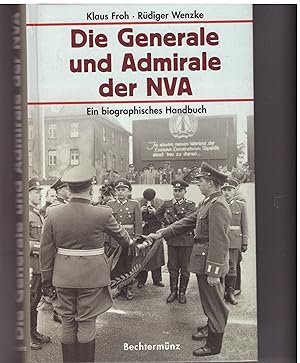 Seller image for Die Generale und Admirale der NVA. Ein biographisches Handbuch for sale by Bcherpanorama Zwickau- Planitz
