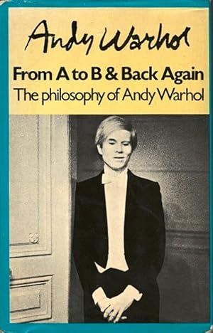 Bild des Verkufers fr The Philosophy of Andy Warhol (From A to B and Back Again) zum Verkauf von LEFT COAST BOOKS