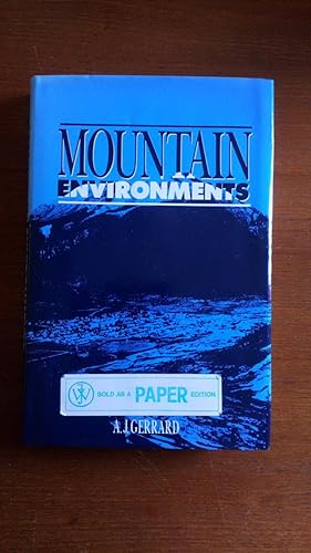 Image du vendeur pour Mountain Environments: an examination of the physical geography of mountain environments mis en vente par Le Plessis Books