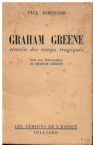 Bild des Verkufers fr GRAHAM GREENE, TMOIN DES TEMPS TRAGIQUES. Avec una lettre-prface de Graham Greene. 1 ed. de 3000 ejemplares numerados. N 1053. zum Verkauf von angeles sancha libros