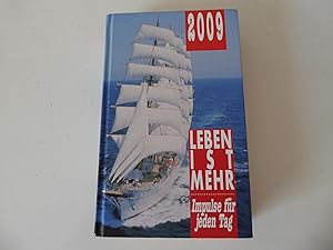 Bild des Verkufers fr Leben ist mehr. Impulse fr jeden Tag 2009. Hardcover zum Verkauf von Deichkieker Bcherkiste