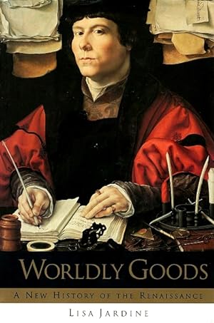 Immagine del venditore per Worldly Goods: A New History of the Renaissance venduto da LEFT COAST BOOKS