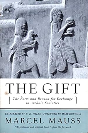 Immagine del venditore per The Gift: The Form and Reason for Exchange in Archaic Societies venduto da LEFT COAST BOOKS