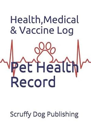 Image du vendeur pour Pet Health Record: Health, Medical, and Vaccine Records mis en vente par GreatBookPrices
