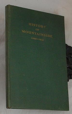 Immagine del venditore per History of Mountainside, Union County, New Jersey 1895 - 1945 venduto da R Bryan Old Books