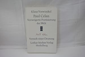 Bild des Verkufers fr Paul Celan: verweigerte Poetisierung der Welt. Versuch einer Deutung (=Poesie und Wissenshaft , XXXVI). Versuch einer Deutung (=Poesie und Wissenshaft , XXXVI). zum Verkauf von Antiquariat Wilder - Preise inkl. MwSt.