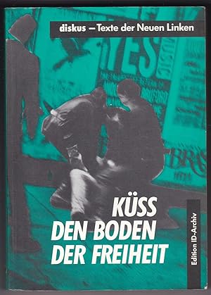 Immagine del venditore per Kss den Boden der Freiheit: Texte der Neuen Linken venduto da Kultgut