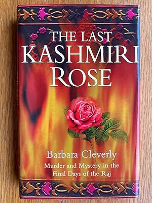 Imagen del vendedor de The Last Kashmiri Rose a la venta por Scene of the Crime, ABAC, IOBA