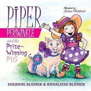 Bild des Verkufers fr Piper Periwinkle and the Prize-Winning Pig zum Verkauf von GreatBookPrices