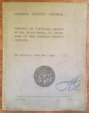 Opening of Vauxhall Bridge by Mr Evan Spicer, J.P., Chairman of the London County Council, on Sat...