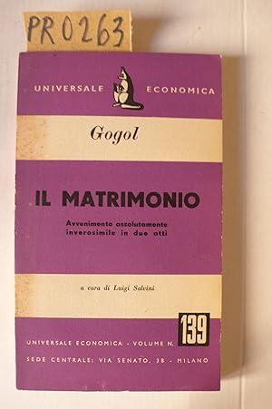 Il Matrimonio. Avvenimento assolutamente inverosimile in due atti