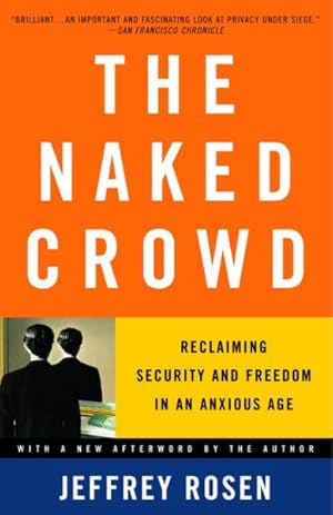 Imagen del vendedor de Naked Crowd : Reclaiming Security And Freedom In An Anxious Age a la venta por GreatBookPrices