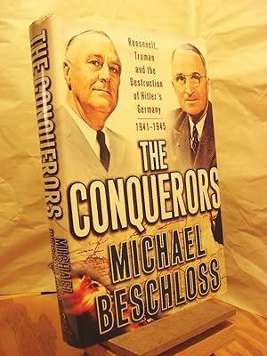 Seller image for The Conquerors: Roosevelt, Truman and the Destruction of Hitler's Germany, 1941-1945 for sale by Henniker Book Farm and Gifts