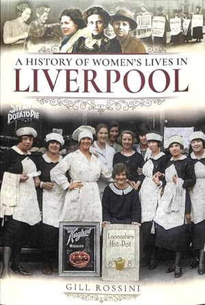 Image du vendeur pour History of Women's Lives in Liverpool mis en vente par GreatBookPricesUK