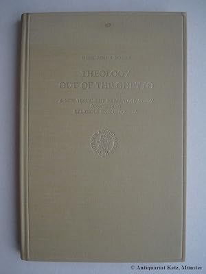 Seller image for Theology out of the Ghetto. A New Testament Exegetical Study Concerning Religious Exclusiveness. Mit handschriftlicher Widmung von Hendrikus Boers auf dem Vorsatz. for sale by Antiquariat Hans-Jrgen Ketz