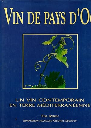 Imagen del vendedor de Vin de Pays d'Oc.Un vin contemporain en terre mediterraneenne a la venta por JP Livres